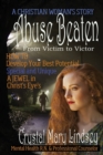 Abuse Beaten : From Victim to Victor - Book