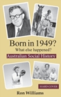 Born in 1949? : What Else Happened? - Book