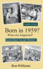 Born in 1959? : What Else Happened? - Book