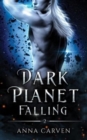Dark Planet Falling : (Dark Planet Warriors Book 2) - Book