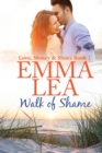 Walk of Shame : Love, Money & Shoes Book 1 - Book
