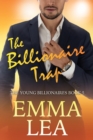 The Billionaire Trap : The Young Billionaires Book 5 - Book