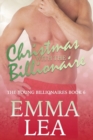 Christmas with the Billionaire : A Sexy Billionaire Romance - Book