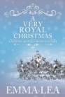 A Very Royal Christmas : A Sweet Royal Romance - Book