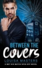 Between the Covers : A Met His Match Spin-off - Book