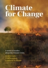 Climate for Change : A Series of Studies about the Climate Crisis - Book