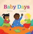 Baby Days : A Going to Bed Book for Babies and Toddlers - Book
