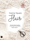 Granny Square Flair UK Terms Edition : 50 Fresh, Modern Variations of the Classic Crochet Square - Book