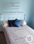 Beneath the Surface US Terms Edition : Crochet Blanket Pattern - Book