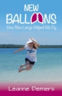 New Balloons : How New Lungs Helped Me Fly - Book