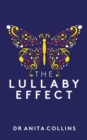 The Lullaby Effect : The science of singing to your child - Book