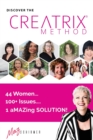 Discover the Creatrix Method : 44 Women, 100+ Issues... 1 aMAZing Solution! - Book