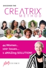Discover the Creatrix Method, 44 Women, 100+ Issues, 1 aMAZing Solution! - eBook