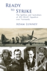 Ready to Strike : The Spitfires and Australians of 453 (Raaf) Squadron Over Normandy - Book