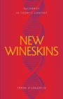 New Wineskins : Eucharist in Today's Context - Book
