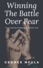 Winning the Battle Over Fear - eBook