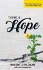 There is Hope : For those who are ill and those who care - Book