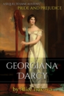 Georgiana Darcy : A Sequel to Jane Austen's Pride and Prejudice - Book