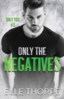 Only the Negatives - Book