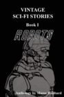 Robots : Vintage Sci-Fi Stories - Book