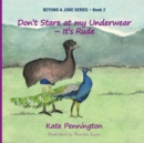 Don't Stare at My Underwear - It's Rude - Book