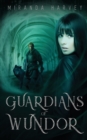 Guardians of Wundor : Book 1: Rift Magic - Book