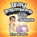 Billy Bottombomb and the Great Poo of Pottyville - Book