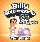 Billy Bottombomb and the Great Poo of Pottyville - Book