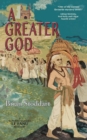 A Greater God - Book