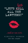 Let's Kiss All the Lawyers...Said No One Ever! : How Conflict Can Benefit You - Book