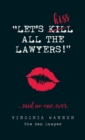 Let's Kiss All The Lawyers...Said No One Ever! : How Conflict Can Benefit You - Book