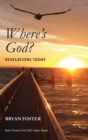 Where's God? Revelations Today - Book