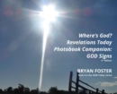 Where's God? Revelations Today Photobook Companion : God Signs - Book