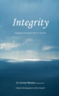 Integrity : A Guide to Thriving in the 21st Century - Book