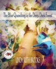The Blue Quandong in the Deep, Dark Forest : The Banyula Tales: Caring for friends - Book