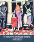The Crummy War of Henrietta Eloise Parsons Age Nine : An Australian Story of a Small Girl's War - Wwi - Book