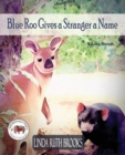 Blue Roo Gives a Stranger a Name : The Banyula Tales: On Making Friends - Book