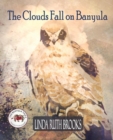 The Clouds Fall on Banyula : The Banyula Tales: On keeping safe - Book