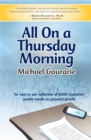 All On A Thursday Morning : An 'easy to use' collection of Rabbi Gourarie's weekly articles on personal growth - eBook