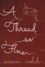 A Thread So Fine - Book