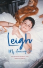 Leigh, My Amazing Son : He carried his disability with grace and dignity - Book