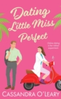 Dating Little Miss Perfect : A steamy, rivals to lovers romcom with a spark of science! - Book
