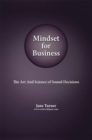 Mindset for Business : The Art and Science of Sound Decisions - eBook