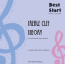 Best Start Music Lessons : Treble Clef Theory: For instrumental music lessons. - Book