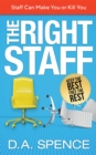 The Right Staff : Keep the Best - Free the Rest - eBook