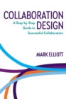 Collaboration Design : A step-by-step guide to successful collaboration - Book