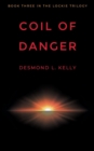 Coil of Danger : Book Three in the Lockie Trilogy. - Book