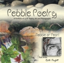 Pebble Poetry : Pebble or Pearl - Book
