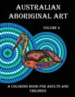 Australian Aboriginal Art : A Coloring Book for Adults and Children - Book