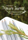 One Year Nature Journal : 52 Opportunities to Explore the World Around You - Book